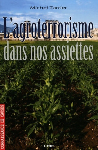 Livrenpoche : L'agroterrorisme dans nos assiettes - Michel Tarrier - Livre