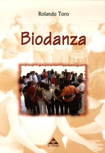 Livrenpoche : Biodanza. Intégration existentielle et développement humain par la musique - Rolando Toro - Livre