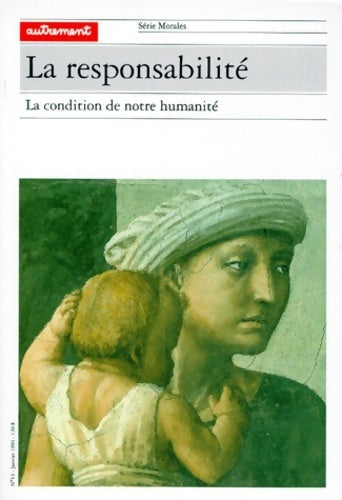 Livrenpoche : La responsabilité. La condition de notre humanité - Collectif - Livre