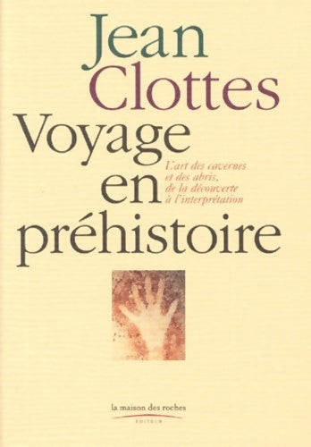 Livrenpoche : Voyage en préhistoire - Jean Clottes - Livre