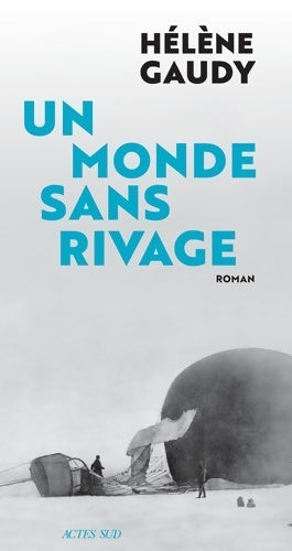 Livrenpoche : Un monde sans rivage - Hélène Gaudy - Livre