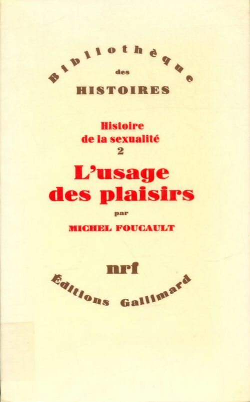 Histoire de la sexualité Tome II : L'usage des plaisirs - Michel Foucault - Livre