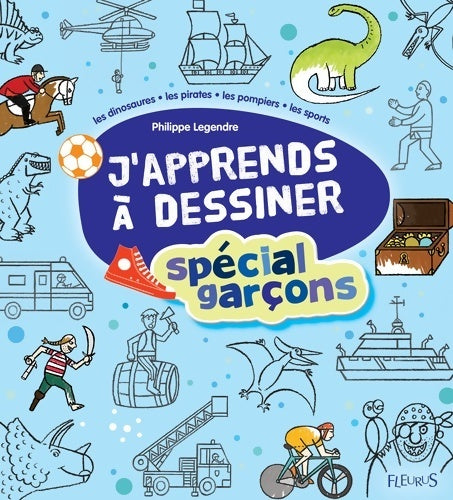 Livrenpoche : J'apprends à dessiner spécial garçons - Philippe Legendre - Livre