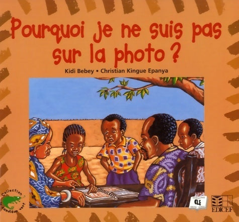 Livrenpoche : Pourquoi je ne suis pas sur la photo ? - Kidi Bebey - Livre