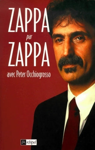 Livrenpoche : Zappa par Zappa - Peter Occhiogrosso - Livre