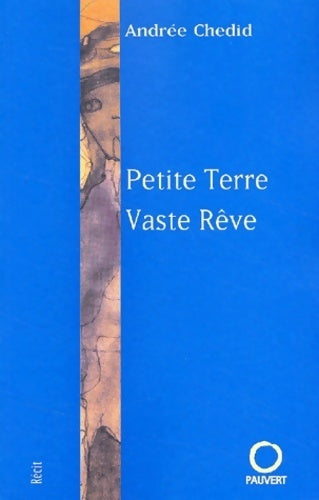 Livrenpoche : Petite terre, vaste rêve - Andrée Chedid - Livre