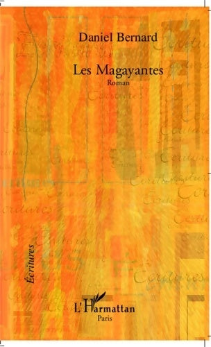 Livrenpoche : Les Magayantes - Daniel Bernard - Livre