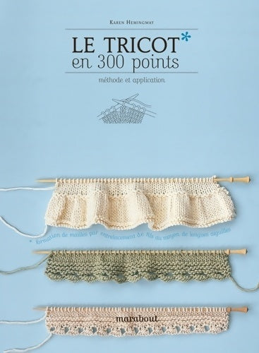 Livrenpoche : Le tricot en 300 points. Méthodes et applications - Karen Hemingway - Livre