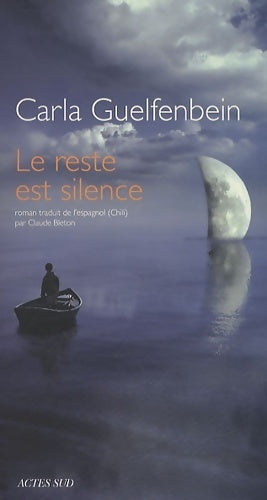 Livrenpoche : Le reste est silence - Carla Guelfenbein - Livre