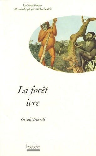 Livrenpoche : La forêt ivre - Gerald M. Durrell - Livre
