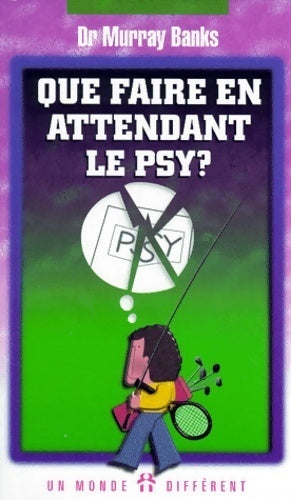Livrenpoche : Que faire en attendant le psy ? - Murray Banks - Livre