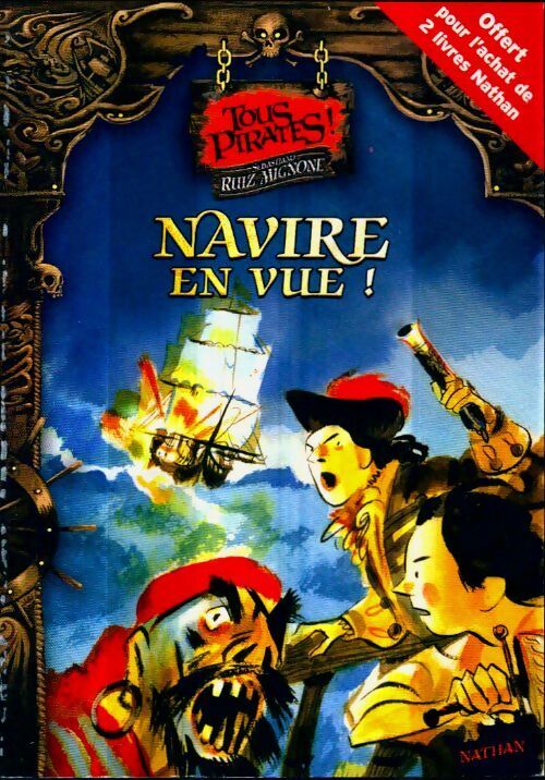 Livrenpoche : Tous pirates ! Navire en vue ! - Sebastiano Ruiz Mignone - Livre