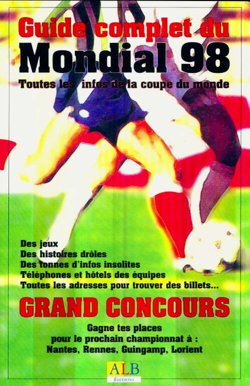 Livrenpoche : Guide complet du Mondial 98 - Aurélien Le Blé - Livre