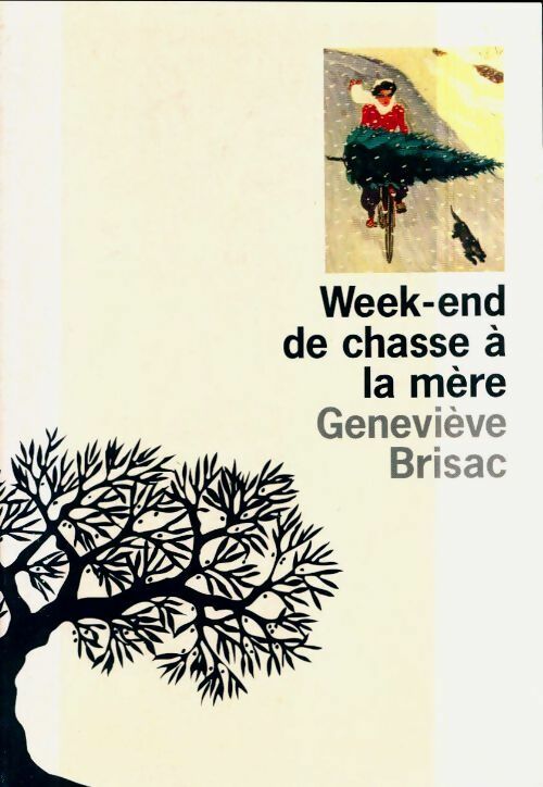 Livrenpoche : Week-end de chasse à la mère - Geneviève Brisac - Livre