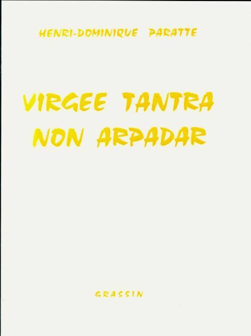 Livrenpoche : Virgee tantra non arpadar - Henri-Dominique Paratte - Livre