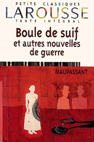 Livrenpoche : Boule de suif et autres nouvelles - Guy De Maupassant - Livre