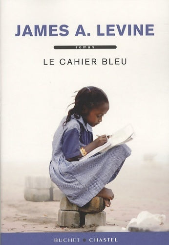 Livrenpoche : Le cahier bleu - James A. Levine - Livre