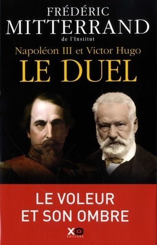 Livrenpoche : Napoléon III et Victor Hugo : Le duel - Frédéric Mitterrand - Livre
