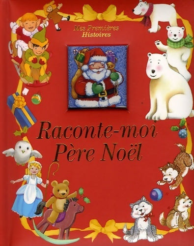 Livrenpoche : Raconte-moi Père Noël - Lyn Martin - Livre