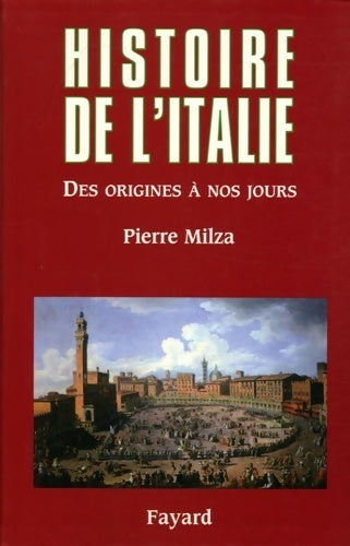 Livrenpoche : Histoire de l'Italie. Des origines à nos jours - Pierre Milza - Livre