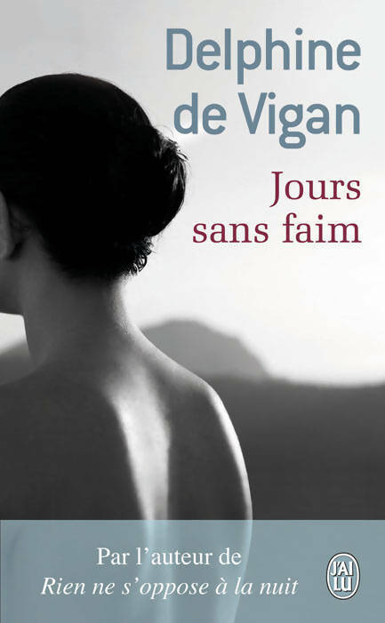 Livrenpoche : Jours sans faim - Delphine De Vigan - Livre