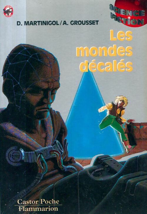 Livrenpoche : Les mondes décalés - Alain Grousset, Danielle Martinigol - Livre