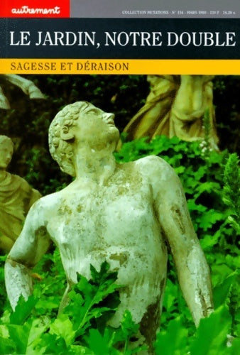 Livrenpoche : Le jardin, notre double : Sagesse et déraison - Collectif - Livre