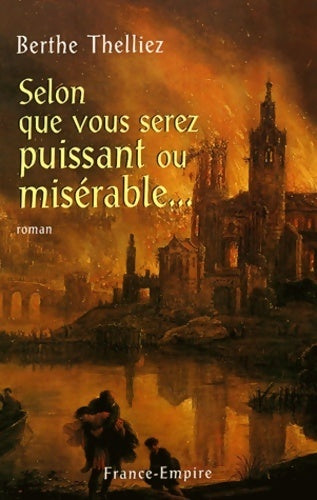 Livrenpoche : Selon que vous serez puissant ou misérable... - Berthe Thelliez - Livre