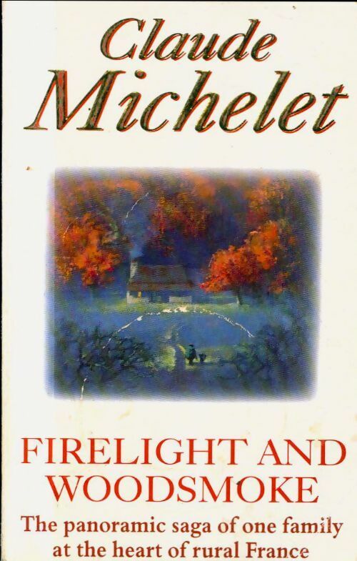 Livrenpoche : Firelight and woodsmoke - Claude Michelet - Livre