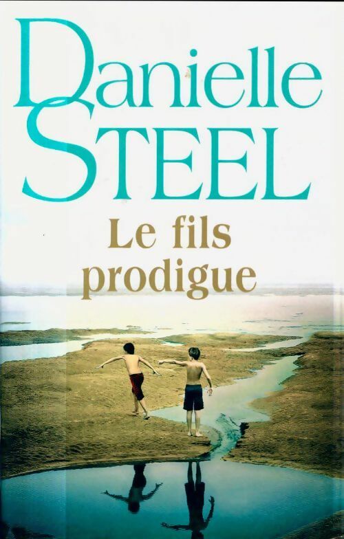 Le fils prodigue - Danielle Steel - Livre