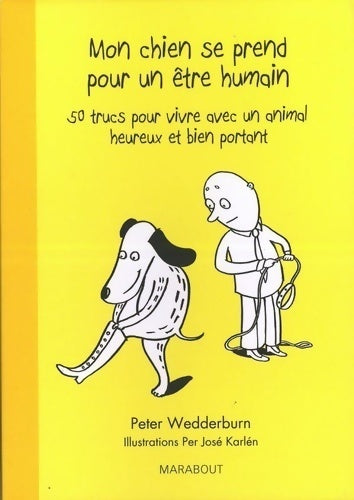 Livrenpoche : Mon chien se prend pour un être humain - Peter Wedderburn - Livre