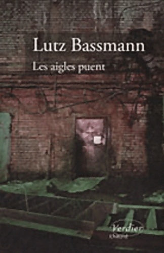 Livrenpoche : Les aigles puent - Lutz Bassmann - Livre