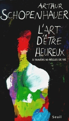 Livrenpoche : L'art d'être heureux - Jean-Louis Schlegel - Livre