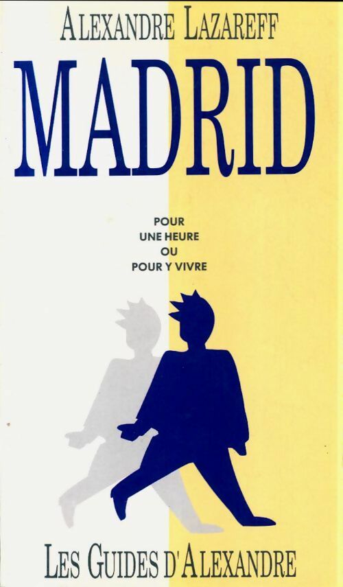 Livrenpoche : Madrid - Alexandre Lazareff - Livre