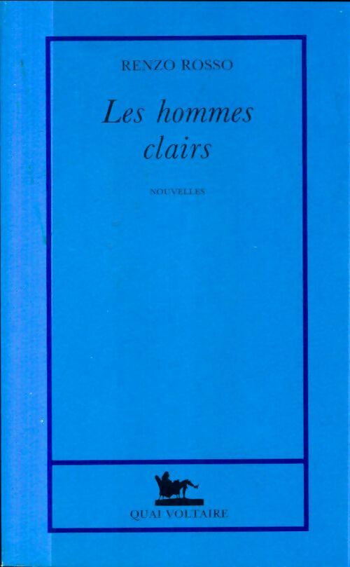 Livrenpoche : Les hommes clairs - Renzo Rosso - Livre