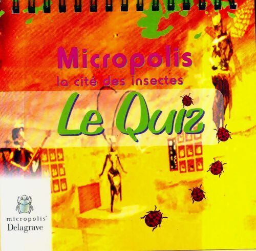 Livrenpoche : Le quiz micropolis la cité des insectes - Luc Gomel - Livre
