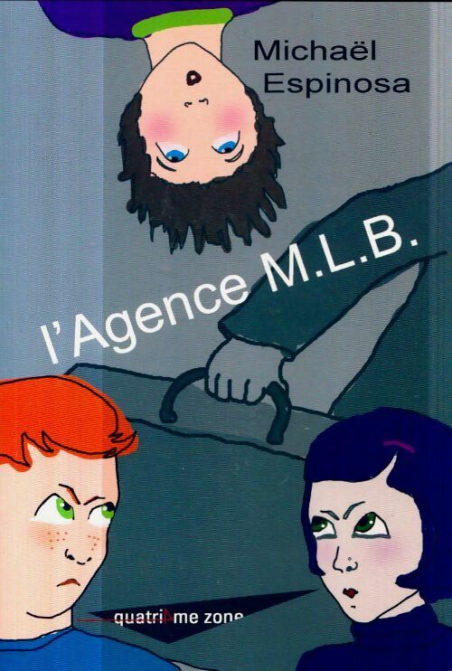 Livrenpoche : L'agence M.L.B. - Michaël Espinosa - Livre