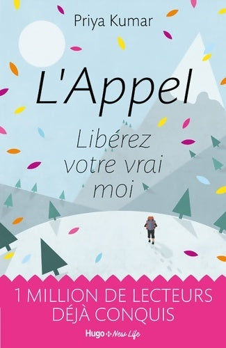 Livrenpoche : L'appel. Libérez votre vrai moi - Priya Kumar - Livre