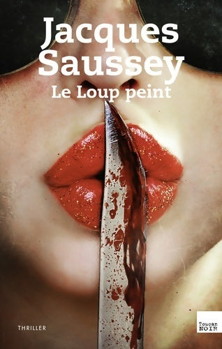 Le Loup peint - Jacques Saussey - Livre