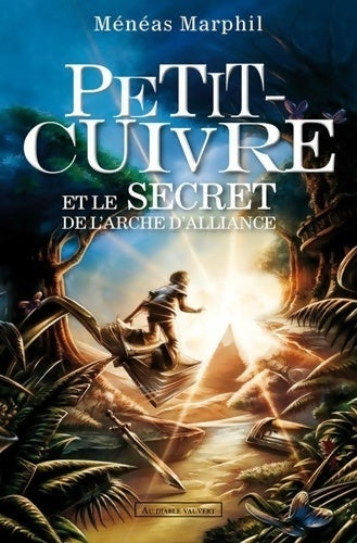 Livrenpoche : Petit-cuivre et le secret de l'arche d'alliance - Ménéas Marphil - Livre