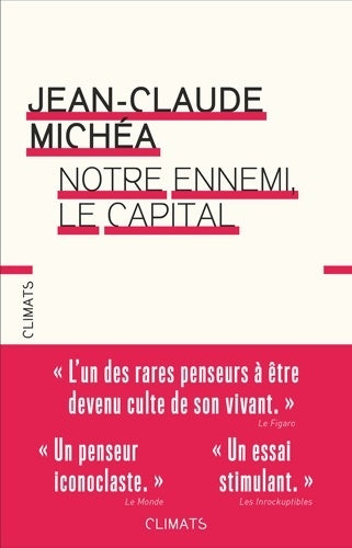 Livrenpoche : Notre ennemi le capital - Jean-Claude Michéa - Livre