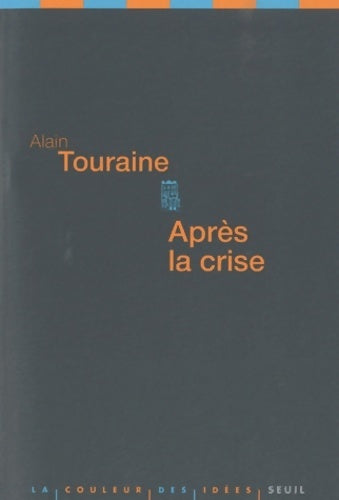Livrenpoche : Après la crise - Alain Touraine - Livre