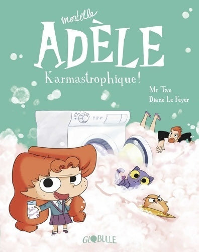 Livrenpoche : Mortelle adèle Tome XVII : Karmastrophique - M. Tan - Livre