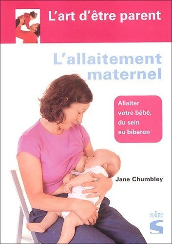 Livrenpoche : L'allaitement maternel. Allaiter votre bébé du sein au biberon - Jane Chumbley - Livre