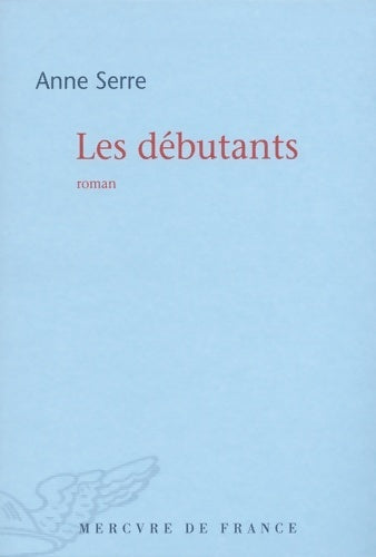 Livrenpoche : Les débutants - Anne Serre - Livre