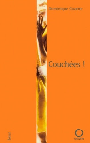 Livrenpoche : Couchées ! - Dominique Cozette - Livre