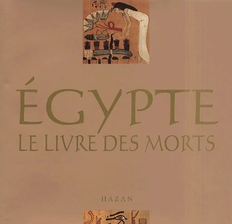 Egypte. Le livre des morts - E.A. Wallis Budge - Livre