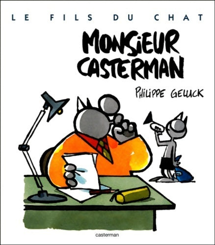 Livrenpoche : Le fils du chat Tome IV : Monsieur casterman - Philippe Geluck - Livre