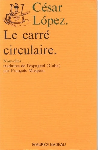 Livrenpoche : Le carré circulaire - César Lopez - Livre