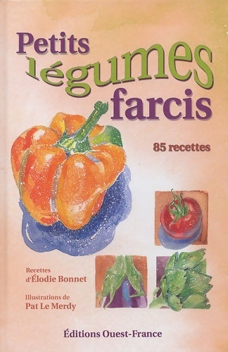 Livrenpoche : Petits légumes farcis. 85 recettes - Elodie Bonnet - Livre